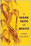Title: Vegan Taste of Mexico (Vegan Cookbook Series), Author: Linda Majzlik