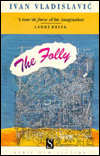 Title: The Folly, Author: Ivan Vladislavic