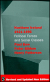 Title: Northern Ireland, 1921-1996: Political Forces and Social Classes, Author: Paul Bew