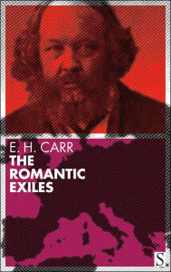 Title: Romantic Exiles, Author: Edward Harlett Carr