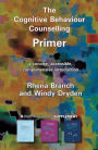The Cognitive Behaviour Counselling Primer