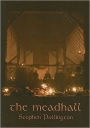 The Meadhall: The Feasting Tradition in Anglo-Saxon England / Edition 2