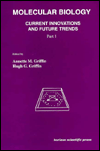 Molecular Biology: Current Innovations and Future Trends (Part 1); Part 1