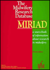 Midwifery Research Database Miriad Sup 1: Report of the Midwifery Research Database / Edition 1