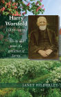 Harry Worsfold (1839-1939): The life and times of a gentleman of Surrey