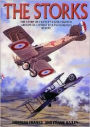 STORKS: The Story of France's Elite Fighter Groupe De Combat 12 (Les Cigognes) in WWI