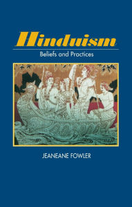 Hinduism: Beliefs and Practices