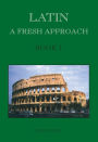 Latin: A Fresh Approach