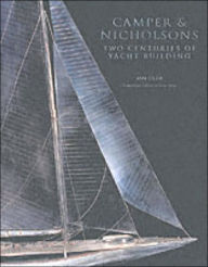 Camper and Nicholson: 200 Years of Yacht Building