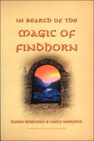 In Search of the Magic of Findhorn