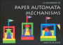 Paper Automata Mechanisms: A Handbook