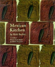 Mexican Kitchen : Rick Bayless's