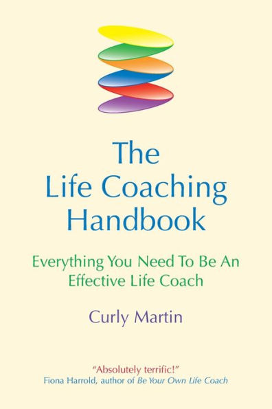 The Life Coaching Handbook / Edition 1
