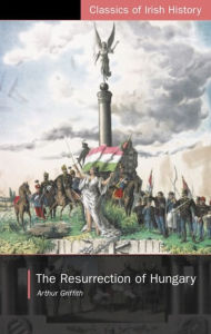 The Resurrection of Hungary: A Parallel for Ireland