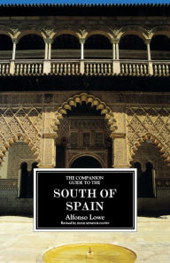 Title: The Companion Guide to the South of Spain, Author: Alfonso Lowe