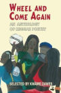 Wheel and Come Again: An Anthology of Reggae Poetry