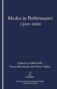 Title: Medea in Performance 1500-2000, Author: Edith Hall