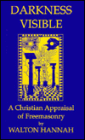 Darkness Visible: A Christian Appraisal of Free Masonry