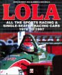 Lola: All the Sports Racing and Single-Seater Racing Cars from 1978 to 1997