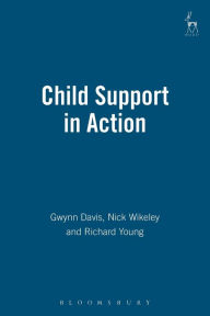 Title: Child Support in Action, Author: Gwynn Davis