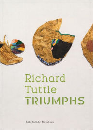 Richard Tuttle: Triumphs