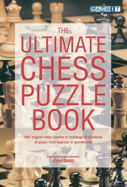 The Ultimate Chess Puzzle Book by John Emms, Paperback