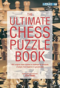 Title: The Ultimate Chess Puzzle Book, Author: John Emms
