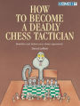 How to Become a Deadly Chess Tactician