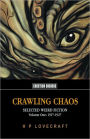 Crawling Chaos Volume One: Selected Weird Fiction 1917-1927