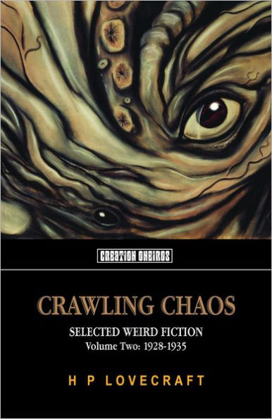 Crawling Chaos Volume Two: Selected Weird Fiction, 1928-1935