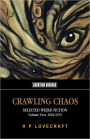 Crawling Chaos Volume Two: Selected Weird Fiction, 1928-1935