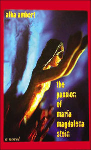 Passion of Maria Magdalena Stein