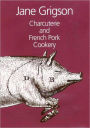 Charcuterie and French Pork Cookery