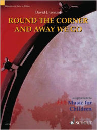 Title: Round the Corner and Away We Go, Author: David J. Gonzol