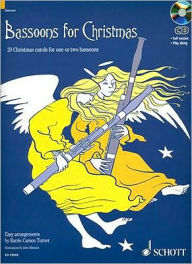 Title: Bassoons for Christmas: 20 Christmas carols for one or two bassoons With a CD of performances and accompaniments, Author: Barrie Carson Turner