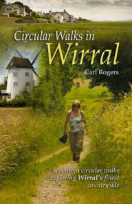 Title: Circular Walks in Wirral, Author: Carl Rogers
