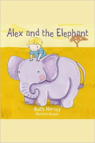 Title: Alex and the Elephant, Author: Keith Harvey