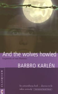 Title: And the Wolves Howled, Author: Barbro Karlen
