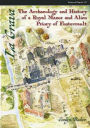 La Grava: The Archaeology and History of a Royal Manor and Alien Priory of Fontevrault
