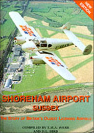 Shoreham Airport,Sussex: The Story of Britain's Oldest Licensed Airfield