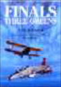 Finals - Three Greens: A Life in Aviation