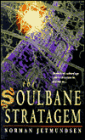 The Soulbane Stratagem: Diabolical Subterfuge that Threatens to Destroy Us
