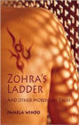 Zohra's Ladder & Other Moroccan Tales