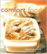 Comfort Food: Eating for Pleasure: Simple Indulgent Food to Stay in For