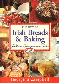Best of Irish Breads and Baking: Traditional, Contemporary and Festive