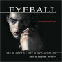 Eyeball Compendium: Sex & Horror. Art & Exploitation