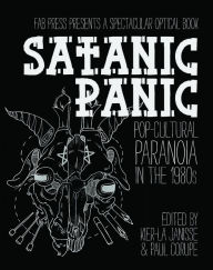 Title: Satanic Panic: Pop-Cultural Paranoia in the 1980s, Author: Kier-La Janisse