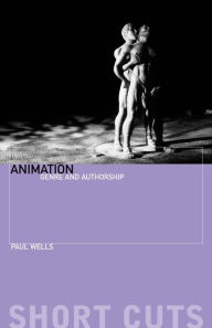 Title: Animation: Genre and Authorship, Author: Paul Wells