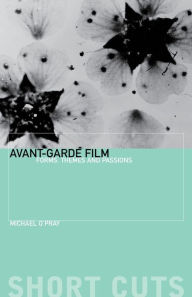 Title: Avant-Garde Film: Forms, Themes and Passions / Edition 1, Author: Michael O'Pray