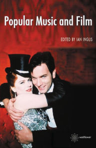 Title: Popular Music and Film, Author: Ian Inglis